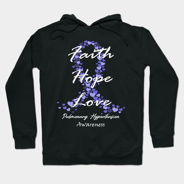 Pulmonary Hypertension Awareness Faith Hope Love - Hope For A Cure Hoodie by BoongMie